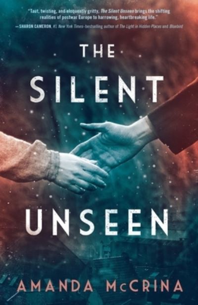 Cover for Amanda McCrina · The Silent Unseen: A Novel of World War II (Paperback Book) (2023)