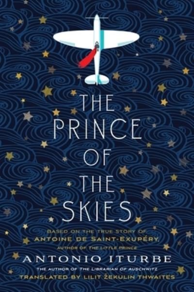 The Prince of the Skies - Antonio Iturbe - Książki - Square Fish - 9781250895592 - 7 listopada 2023