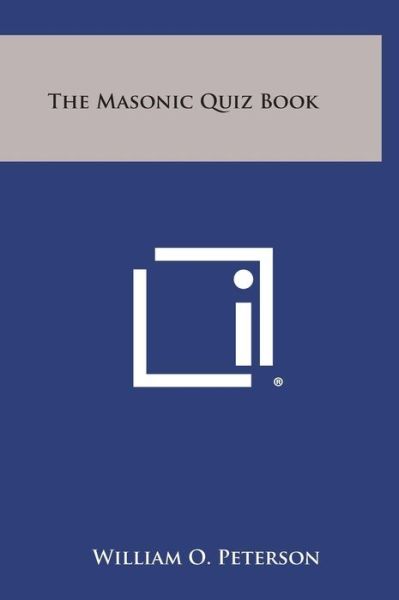 Cover for William O Peterson · The Masonic Quiz Book (Hardcover Book) (2013)