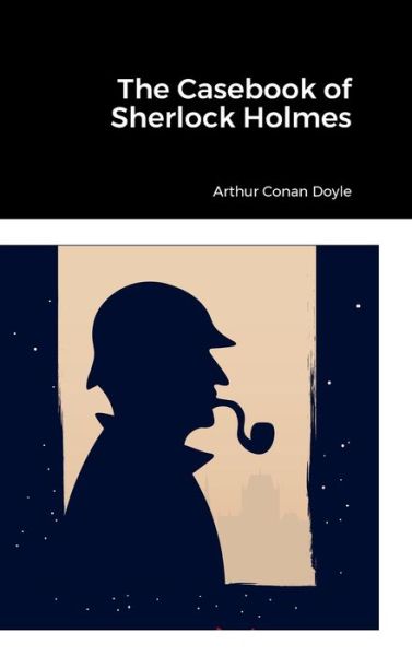 Cover for Arthur Conan Doyle · Casebook of Sherlock Holmes (Book) (2023)