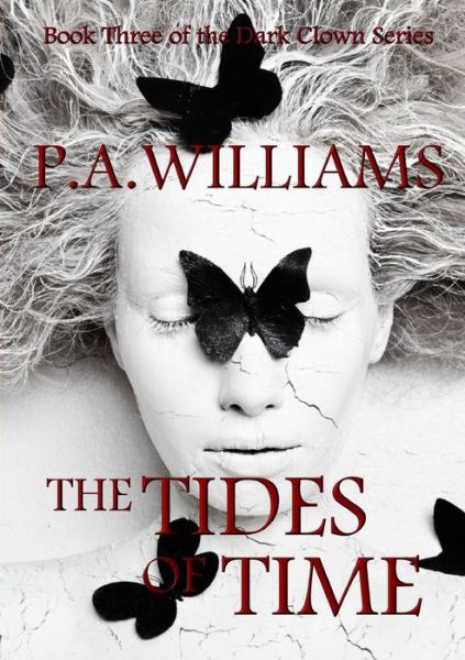 P. A. Williams · The Tides of Time (Paperback Book) (2015)