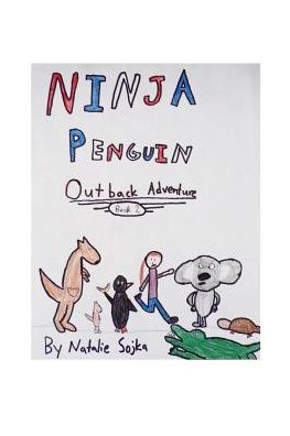 Cover for Natalie Sojka · Ninja Penguin Outback Adventure (Paperback Book) (2018)