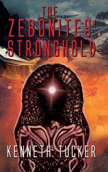 Cover for Kenneth Tucker · The ZebonitesÕ Stronghold (Innbunden bok) (2018)