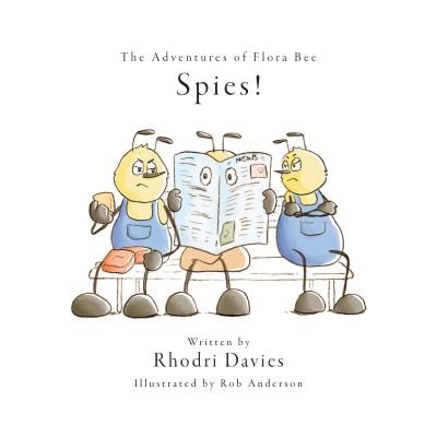 Cover for Rhodri Davies · The Adventures of Flora Bee: Spies! (Pocketbok) (2022)
