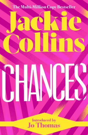 Chances: introduced by Jo Thomas - Jackie Collins - Livros - Simon & Schuster Ltd - 9781398517592 - 3 de março de 2022