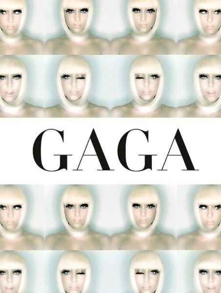 Gaga - Lady Gaga - Kirjat - STERLING - 9781402780592 - sunnuntai 7. heinäkuuta 2013