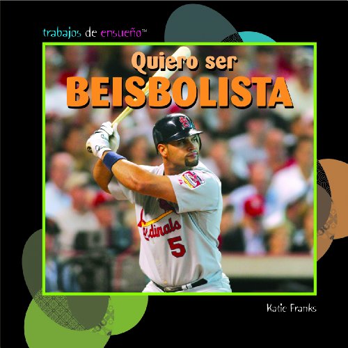 Cover for Katie Franks · Quiero Ser Beisbolista / I Want to Be a Baseball Player (Trabajos De Ensueno/ Dream Jobs) (Spanish Edition) (Hardcover Book) [Spanish, 1 edition] (2009)