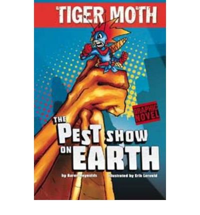 Cover for Aaron Reynolds · The Pest Show on Earth (Inbunden Bok) (2010)