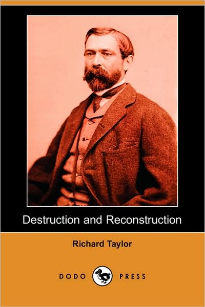 Cover for Richard Taylor · Destruction and Reconstruction (Dodo Press) (Paperback Book) (2008)