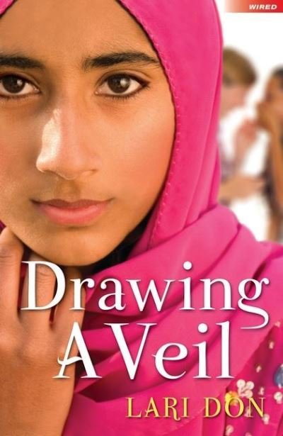 Drawing a Veil - Wired - Lari Don - Bøger - Bloomsbury Publishing PLC - 9781408155592 - 16. februar 2012