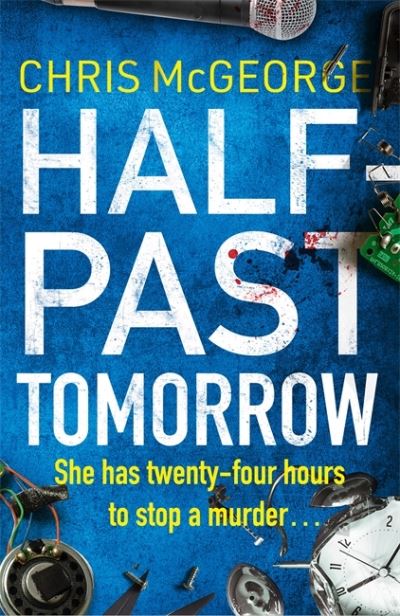 Cover for Chris McGeorge · Half-Past Tomorrow (Paperback Book) (2021)