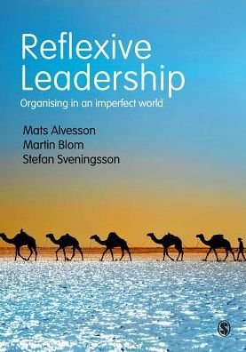 Cover for Mats Alvesson · Reflexive Leadership: Organising in an imperfect world (Paperback Bog) (2016)