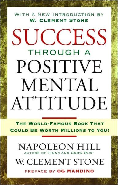 Success Through a Positive Mental Attitude: Discover the Secret of Making Your Dreams Come True - Napoleon Hill - Livres - Simon & Schuster - 9781416541592 - 12 juin 2007