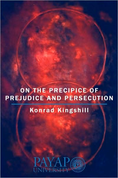 Cover for Konrad Kingshill · On the Precipice of Prejudice and Persecution: an Autobiographical Account by Konrad Kingshill (Paperback Book) (2008)