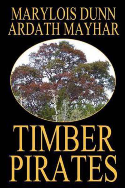 Cover for Marylois Dunn · Timber Pirates (Paperback Book) (2008)