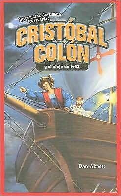 Cover for Dan Abnett · Cristobal Colon Y El Viaje De 1492 = Christopher Columbus and the Voyage of 1492 (Historietas Juveniles: Biografias) (Spanish Edition) (Hardcover bog) [Spanish, Tra edition] (2009)