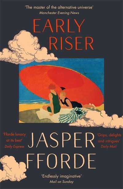 Early Riser - Jasper Fforde - Bøker - Hodder & Stoughton - 9781444795592 - 11. juli 2019