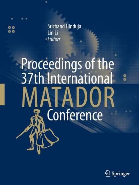 Cover for Hinduja  Srichand · Proceedings of the 37th International MATADOR Conference (Paperback Book) [2013 edition] (2014)