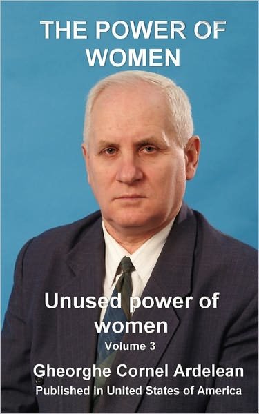 Cover for Gheorghe Cornel Ardelean · The Power of Women: Unused Power of Women (Paperback Bog) (2010)
