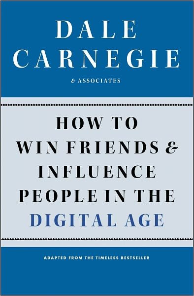 Cover for Dale Carnegie · How to Win Friends and Influence People in the Digital Age - Dale Carnegie Books (Paperback Bog) (2012)