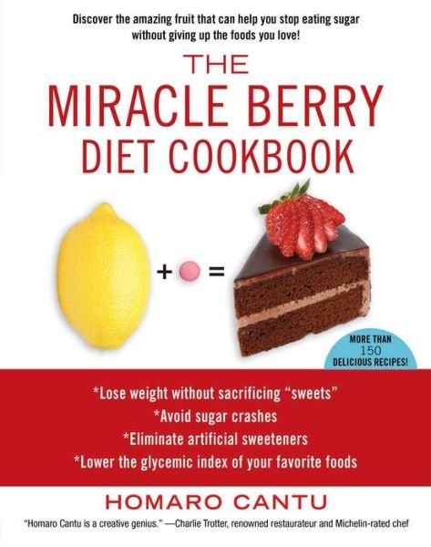 Cover for Homaro Cantu · The Miracle Berry Diet Cookbook (Paperback Book) (2013)