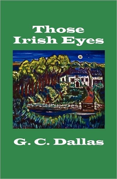 Cover for G C Dallas · Those Irish Eyes (Taschenbuch) (2011)