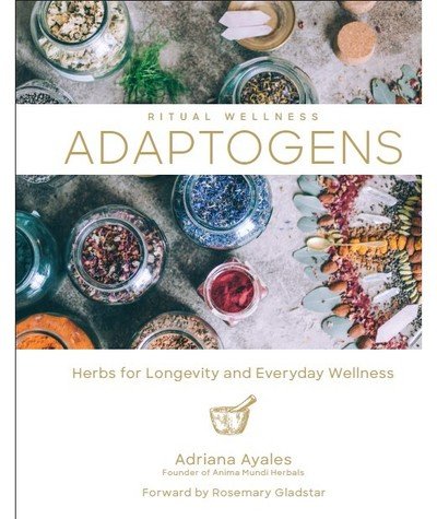 Cover for Adriana Ayales · Ritual Wellness: Adaptogens: Herbs for Longevity and Everyday Wellness - Ritual Wellness (Hardcover bog) (2019)