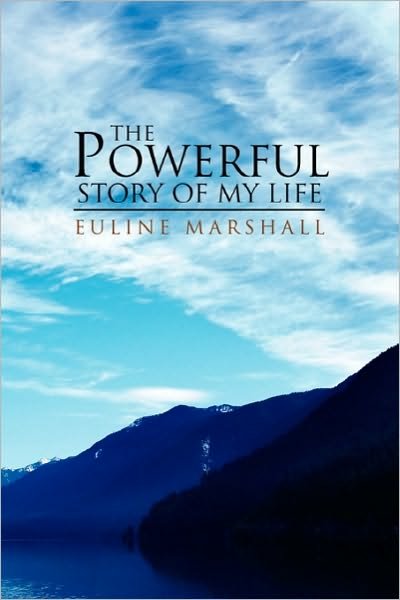 Cover for Euline Marshall · The Powerful Story of My Life (Paperback Book) (2010)