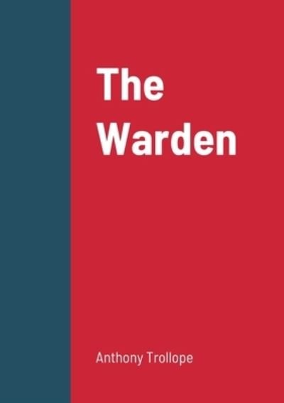 Cover for Anthony Trollope · The Warden (Taschenbuch) (2022)