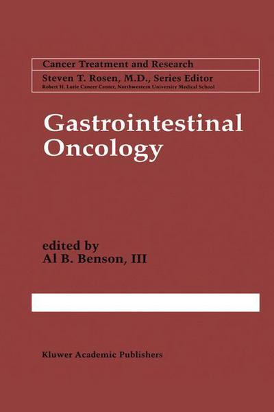 Cover for A B Benson · Gastrointestinal Oncology - Cancer Treatment and Research (Paperback Book) [Softcover reprint of the original 1st ed. 1998 edition] (2012)