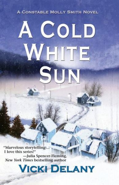 Cover for Vicki Delany · A Cold White Sun: A Constable Molly Smith Novel (Paperback Book) [Large type / large print edition] (2013)