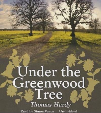 Cover for Thomas Hardy · Under the Greenwood Tree (CD) (2013)
