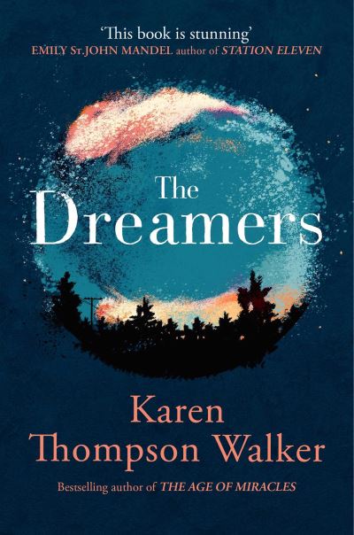 Cover for Karen Thompson Walker · The Dreamers (Taschenbuch) (2021)