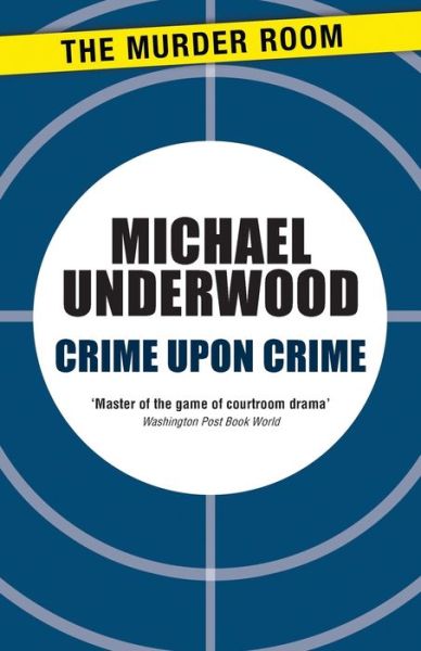 Cover for Michael Underwood · Crime Upon Crime - Murder Room (Paperback Book) (2013)