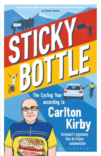 Cover for Carlton Kirby · Sticky Bottle: The Cycling Year According to Carlton Kirby (Hardcover Book) (2023)