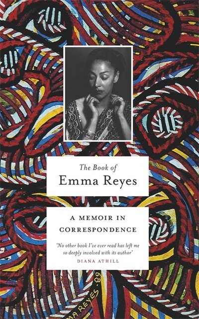 Cover for Emma Reyes · The Book of Emma Reyes: A Memoir in Correspondence (Hardcover Book) (2017)