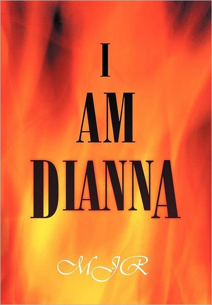Cover for Mjr · I Am Dianna (Hardcover Book) (2012)