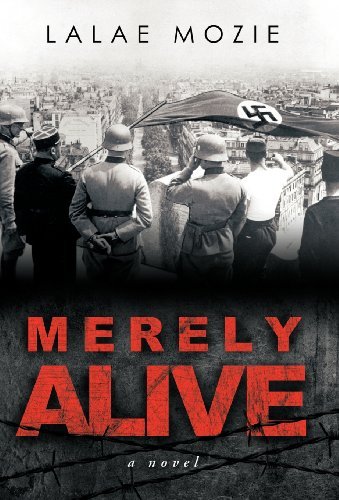 Cover for Lalae Mozie · Merely Alive (Hardcover bog) (2012)
