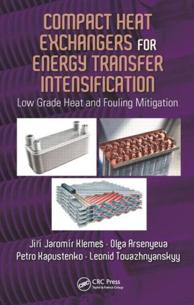 Cover for Jiri Jaromir Klemes · Compact Heat Exchangers for Energy Transfer Intensification: Low Grade Heat and Fouling Mitigation (Gebundenes Buch) (2015)