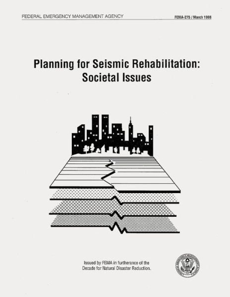 Cover for Federal Emergency Management Agency · Planning for Seismic Rehabilitation: Societal Issues (Fema 275) (Paperback Book) (2013)