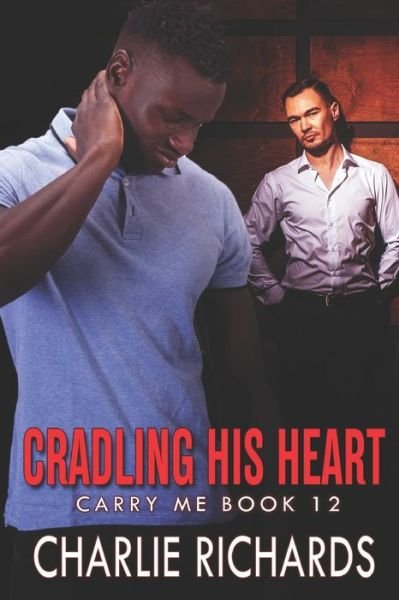 Cover for Charlie Richards · Cradling his Heart (Paperback Book) (2022)