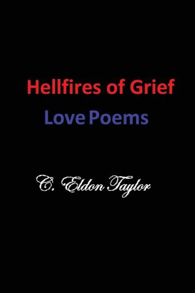 Cover for C Eldon Taylor · Hellfires of Grief (Pocketbok) (2013)