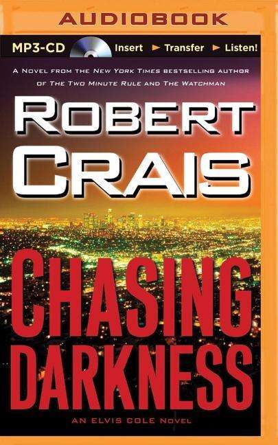 Cover for Robert Crais · Chasing Darkness (Elvis Cole / Joe Pike Series) (MP3-CD) [Mp3 Una edition] (2014)