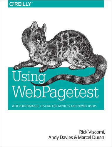 Using WebPageTest - Rick Viscomi - Books - O'Reilly Media - 9781491902592 - November 24, 2015