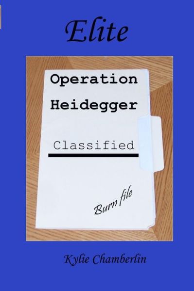 Cover for Kylie Chamberlin · Elite: Operation Heidegger (Paperback Book) (2014)