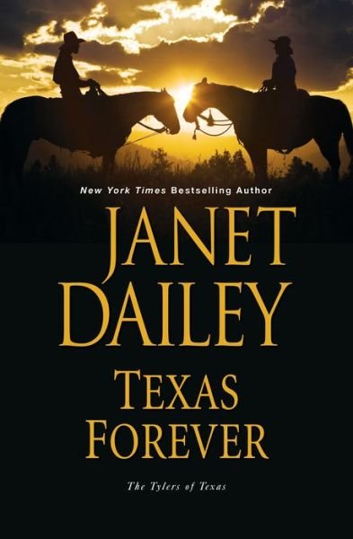 Cover for Janet Dailey · Texas Forever - The Tylers Of Texas (Innbunden bok) (2019)