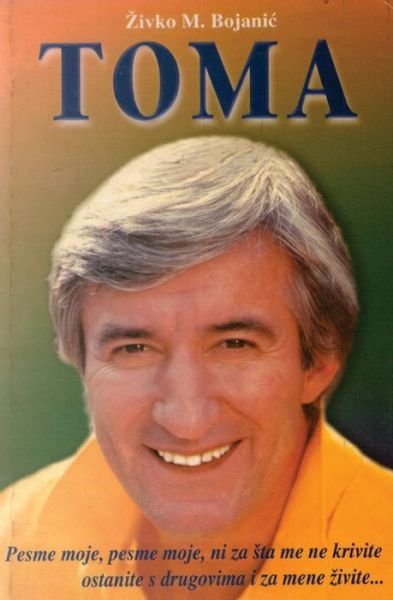 Cover for Zivko M Bojanic · Toma: Toma Zdravkovic - Mit Za Zivota (Paperback Book) (2014)