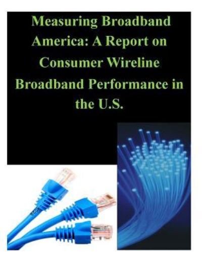 Cover for Fcc's Office of Engineering and Technol · Measuring Broadband America (Pocketbok) (2014)