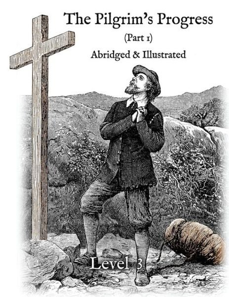 Cover for John Bunyan · The Pilgrim's Progress (Part 1), Abridged &amp; Illustrated: Greenfield Reader Level 3 (Paperback Bog) (2014)