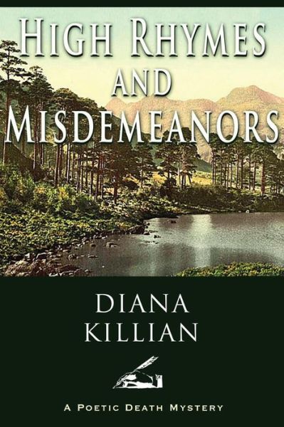 Cover for Diana Killian · High Rhymes and Misdemeanors: a Poetic Death Mystery (Paperback Book) (2014)